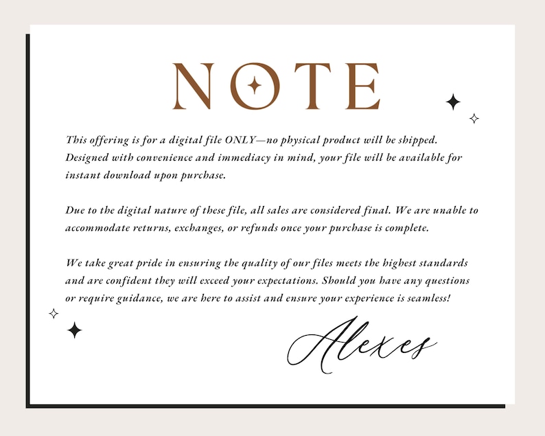 May include: A digital file announcement with the word "NOTE" in brown, stylized font. The text explains the digital nature of the product, download availability, and final sale policy. The signature "Alexes" is at the bottom.