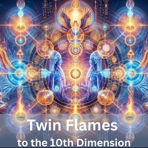 Twin Flames Ascending to the 10th Dimension, Chakra Activation, Kundalini Awakening, Higher Consciousness, Spiritual Healing, Luxor Light