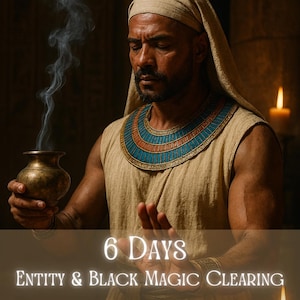 6 Days of Entity and Black Magic Clearing