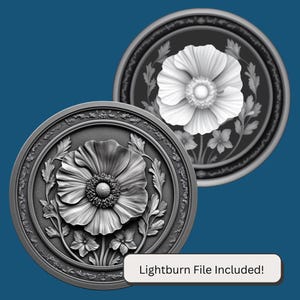 May include: A black and white 3D-printed design of a poppy flower with leaves and smaller flowers in a circular frame. Lightburn file included.