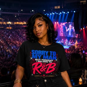 Sorry to My Man but Tonight I belong to RnB | R and B Concert Design | Garment Dyed Heavyweight Tee | Stadium Style Women image 1