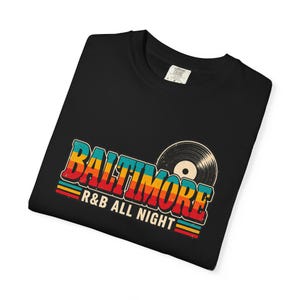 Comfort Colors Baltimore RnB Concert Shirt, All Night Out Tee for Black Women, Stadium Style Gift image 8