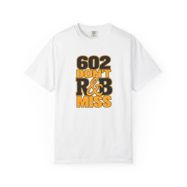 602 Dont Rnb Miss | Garment Dyed Heavyweight Tee | Stadium Style Women image 2