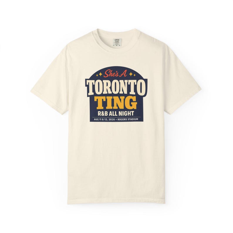 Shes a Toronto Ting R&B Concert Outfit for Black Women | Rogers Stadium Concert Tee | Garment Dyed Heavyweight Shirt image 2