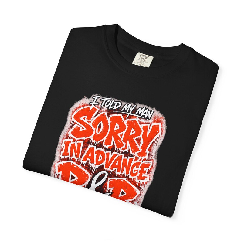 I Told My Man Sorry In Advance Rnb Made Me Do It | R &b Concert Tee| Concert Merch image 6
