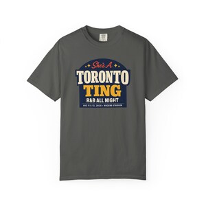 Shes a Toronto Ting R&B Concert Outfit for Black Women | Rogers Stadium Concert Tee | Garment Dyed Heavyweight Shirt image 3