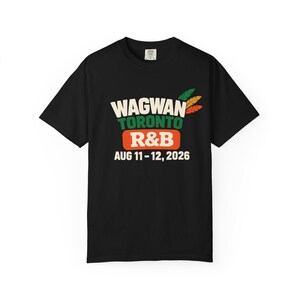 Tenue de concert R&B Wagwan à Toronto pour femmes noires | T-shirt du concert au stade Rogers, 11-12 août 2026 | T-shirt épais teint en pièce image 3