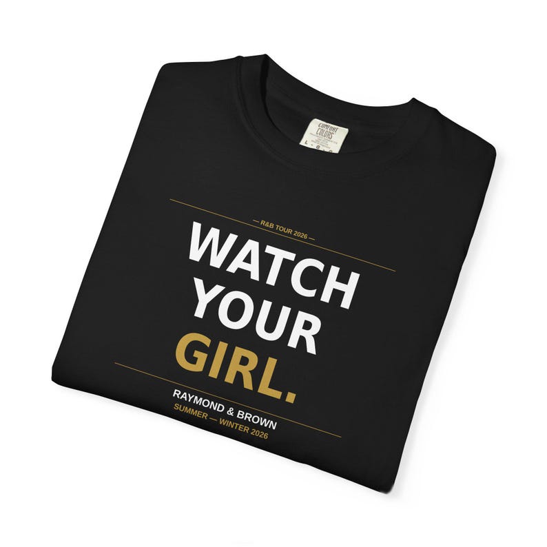 Watch Your Girl | R&B Tour 2026 Concert Tee | Grown and Sexy Shirt | Raymond and Brown | Black Women Concert Outfit | Comfort Colors image 7