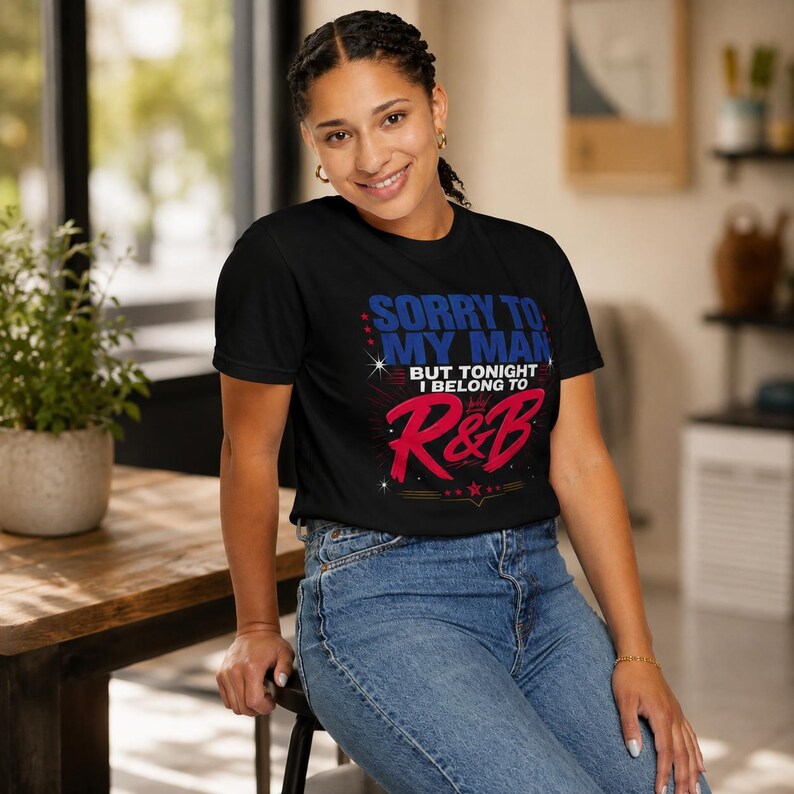 Sorry to My Man but Tonight I belong to RnB | R and B Concert Design | Garment Dyed Heavyweight Tee | Stadium Style Women image 2