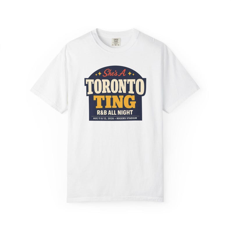 Shes a Toronto Ting R&B Concert Outfit for Black Women | Rogers Stadium Concert Tee | Garment Dyed Heavyweight Shirt image 4