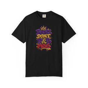 Bmore Don't Rnb Miss | T-shirt épais teint en pièce | T-shirt de spectacle R&B pour femme image 8