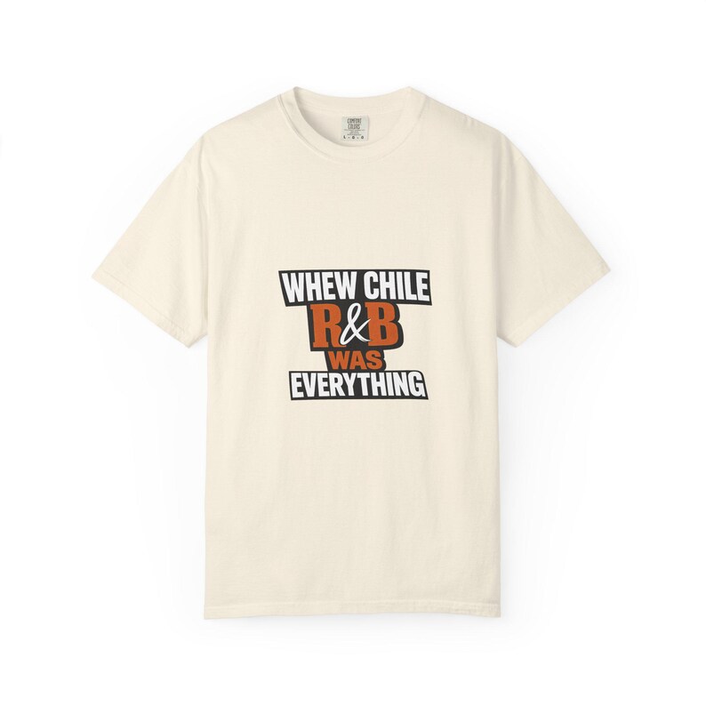 Camiseta Comfort Colors Whew Chile RnB Was Everything para show, camiseta para sair à noite para mulheres negras, presente para mulheres adultas e sensuais. imagem 1