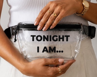 Tonight I Am Clear Stadium Fanny Pack | Cute Stadium Approved Belt Bag for Concerts | Clear Crossbody Bag | Concert Outfit Accessory