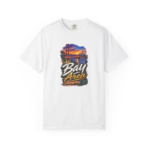 Bay Area San Francisco Oakland San Jose | Garment Dyed Heavyweight Tee | Music Lover Gift Women image 2
