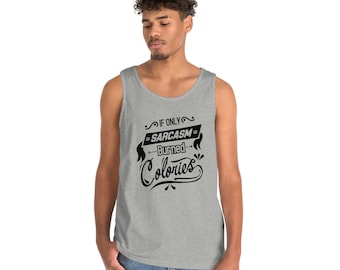 If Only Sarcasm Burns Calories, Workout Shirt, Workout Tank, Gym Shirt, Muscle Tee, Cute Workout Tee, Unisex Heavy Cotton Tank Top