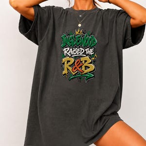 Comfort Colors Los Angeles RnB Concert Shirt, Inglewood Raised on RnB Night Out Tee for Black Women, Grown and Sexy Gift image 9