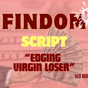 Op de afbeelding: Afbeelding met tekst: "FINDOM SCRIPT 'EDGING VIRGIN LOSER' 500 WORDS" en "18+". Een hand houdt een waaier van Amerikaanse honderd dollar biljetten vast. De achtergrond is een roze verloop met bankbiljetten.