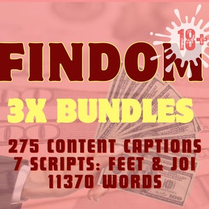 May include: A hand holding a stack of US dollar bills with the text "FINDO 18+ 3X BUNDLES 275 CONTENT CAPTIONS 7 SCRIPTS: FEET & JOI 11370 WORDS" on a pink background.