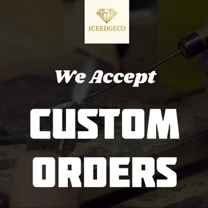 May include: Image with the text "We Accept CUSTOM ORDERS" in white, bold font. The logo of "ICEEDGECO" is in the top left corner. A jeweler is working on a piece of jewelry with a torch.