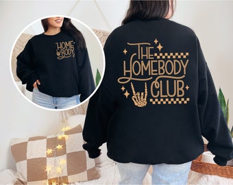 The Homebody Club Crewneck Sweatshirt / Double Sided Homebody Club Sweatshirt / Antisocial Club /