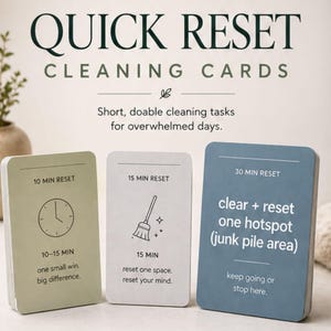 May include: Three cleaning task cards with the text "Quick Reset Cleaning Cards". The cards are labelled "10 MIN RESET", "15 MIN RESET", and "30 MIN RESET". The cards have illustrations and text describing the tasks. The bottom of the image says "ADHD FRIENDLY", "LOW PRESSURE", and "REALISTIC TASKS".