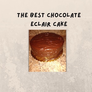 Decadent Chocolate Eclair Cake Devil&#39;s Food, Creamy Middle, and Ganache Topping desserts homemade chocolate cake recipes eclair cake recipe