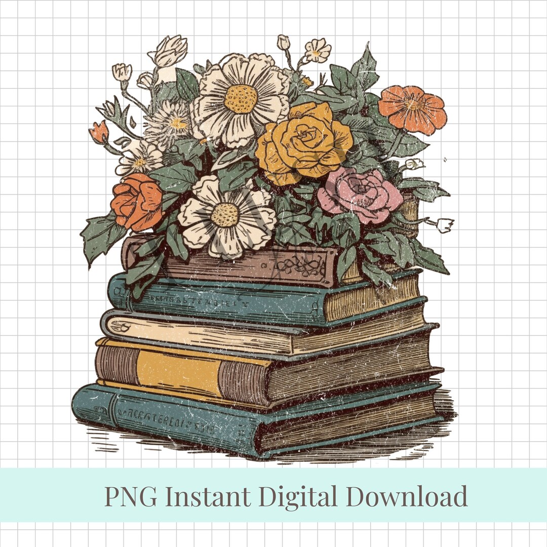 Book Lover PNG, Books and Flowers Svg, Bookish Sublimation Design, Book ...