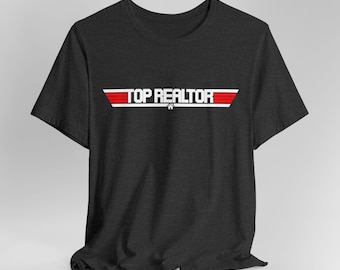 Top Realtor Tee - Top Gift for your Favorite Real Estate Agent