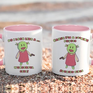 Do I look like a wonderful girl Mug, Mona Nanalan Coffee Mug, Gift for her.