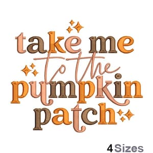 Bring mich zum Kürbis Patch - Maschinenstickerei, Halloween Kürbis Stickmuster, Herbst Kürbis Ernte Stickerei, Kürbis Stickmuster