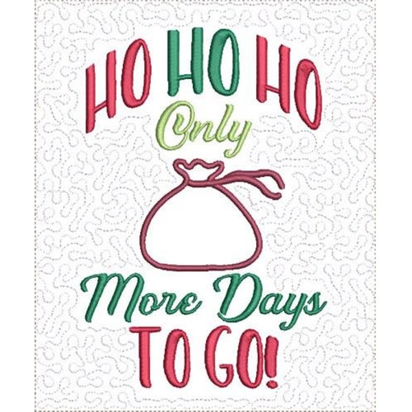 ITH Count Down To Christmas Mini Quilts Machine Embroidery Design, In The Hoop Only More Days To Go, Xmas Ho Ho Ho, Includes Instructions