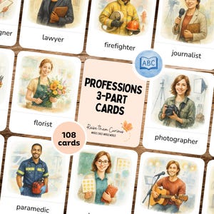 May include: Profession flashcards featuring various occupations, including a firefighter, lawyer, and electrician. The set includes 108 cards and the text "Professions 3-Part Cards". The cards are illustrated with watercolor-style images.