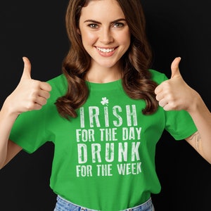 St. Patrick&#39;s Day Frenzy: Irish for a Day, Drunk for a Week T-Shirt