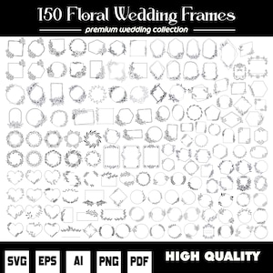 Puede incluir: Una colección de 150 marcos florales para bodas en varias formas, incluyendo círculos, cuadrados y corazones. Los marcos son en blanco y negro, con diseños florales y de hojas. El texto "150 Floral Wedding Frames" y "premium wedding collection" está en la parte superior.