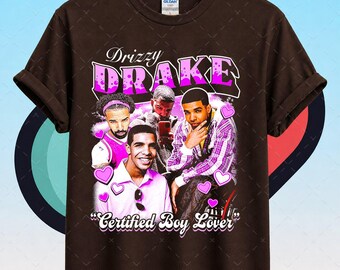 Drizzy Drake Rapper Shirt, Drake Certified Boy Lover Shirt, Gift