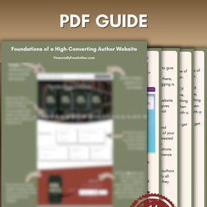 May include: A PDF guide titled "Foundations of a High-Converting Author Website" with the website FinanciallyFreeAuthor.com. The guide has 14 pages and is in a green and red color scheme.