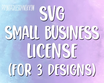 SVG Small Business License - For THREE (3) Designs