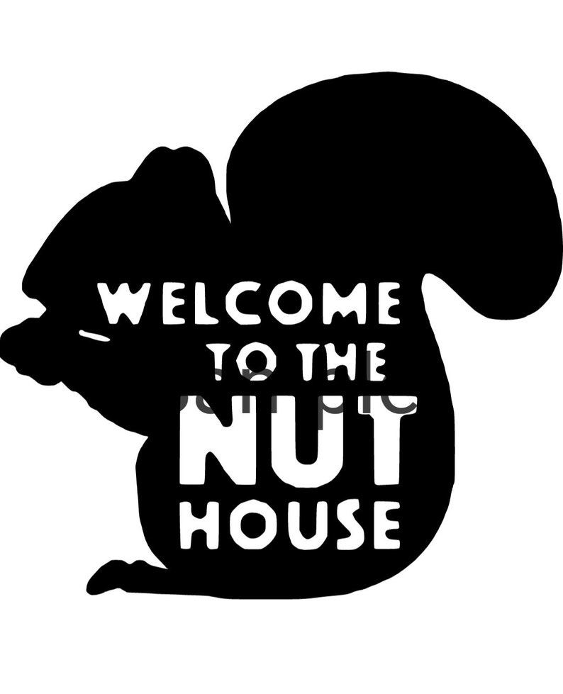 to the Nut House Svg, Jpg, Dxf and Png Etsy