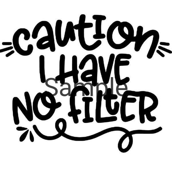 Caution No Filter Etsy