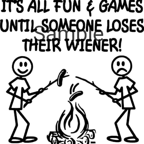 It's all fun & games until someone loses their wiener! Svg, jpg, dxf and png