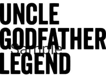 Uncle Godfather Legend svg, jpg, dxf and png