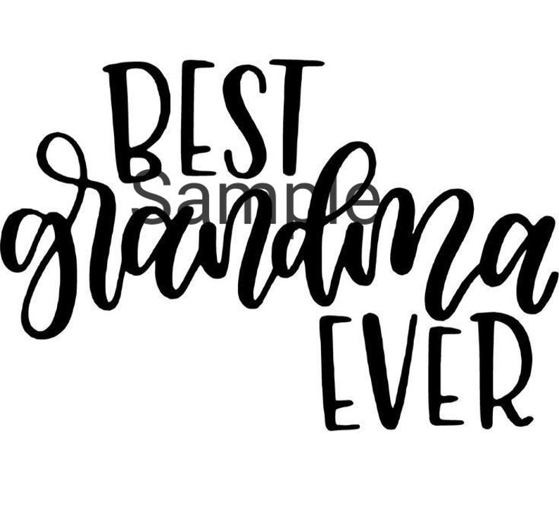 Best Grandma Ever Svg, Jpg, Dxf and Png Etsy
