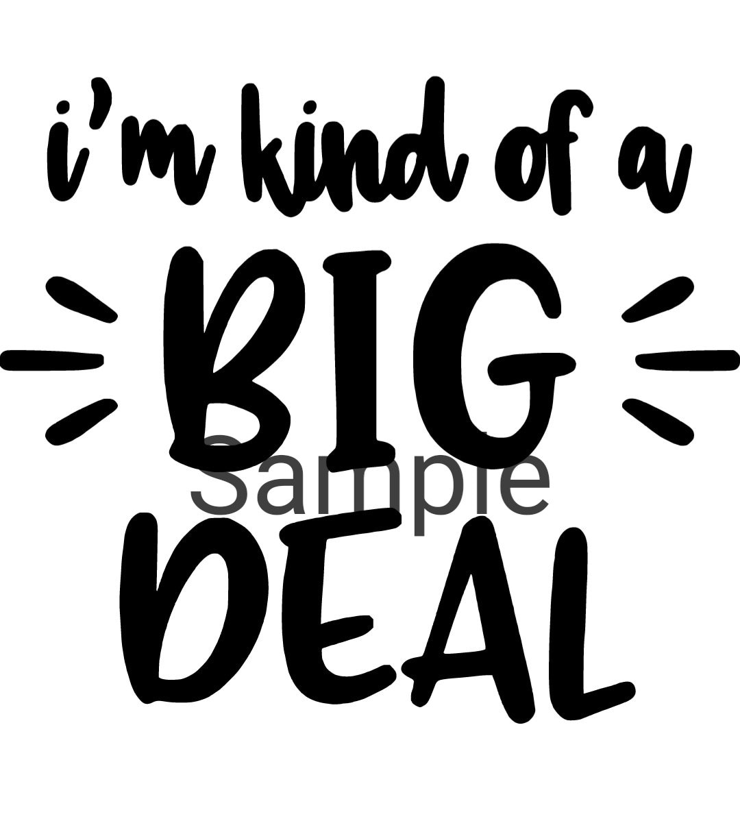 I'm Kind of a Big Deal Svg, Jpg, Dxf and Png Etsy
