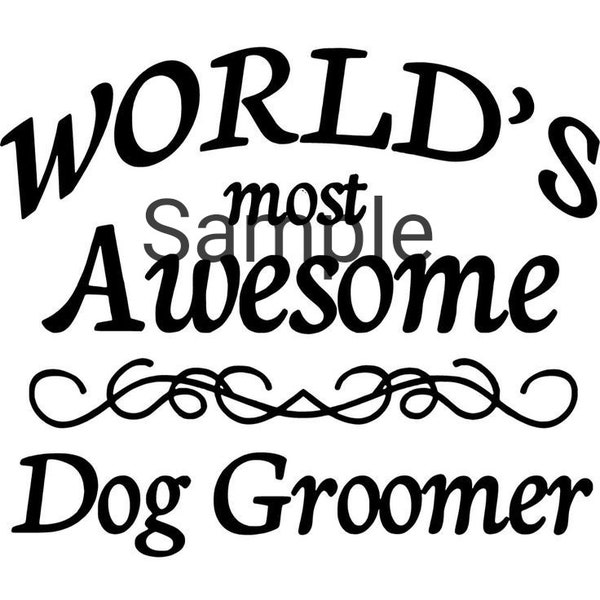 World's most awesome dog groomer svg, jpg, dxf and png