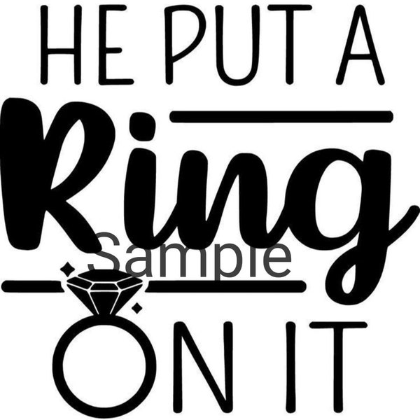 He put a ring on it svg, png, jpg and dxf