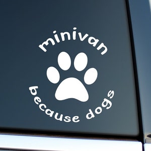 Minivan Life Dog Paw Vinyl Decal: Dog Mom Gift