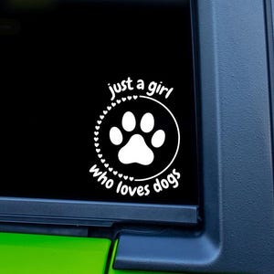 Adorable &#39;Just a Girl Who Loves Dogs&#39; Vinyl Decal – Perfect for Car, Laptop, or Water Bottles | Cute Gift for Dog Lovers, Dog Moms