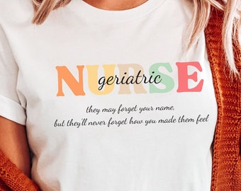 Camisa de enfermeira geriátrica, presente de formatura para enfermeira geriátrica, ideias de presentes para enfermeira geriátrica, camiseta de enfermeira, esquadrão geriátrico, linda camisa de enfermeira