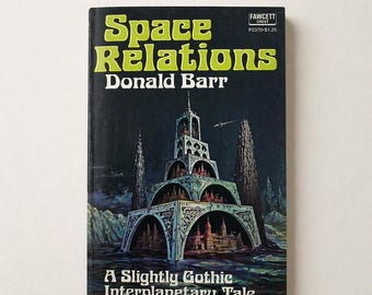 Space Relations: A Slightly Gothic Interplanetary Tale by donald barr