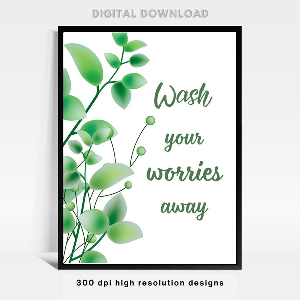 Wash Your Worries Away Printable Wall Art | Greenery Wall Art | Bathroom Decor | Bathtub Wall Art | Bathroom Art Print | Digital Download